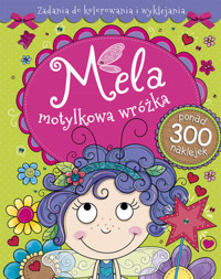 Mela motylkowa wróżka. Zadania do kolorowania i wyklejania - Agnieszka Kamińska - książka