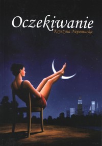 Oczekiwanie. - Krystyna Nepomucka - ebook