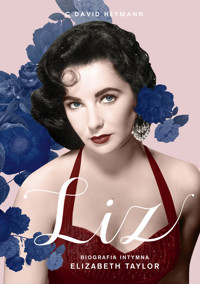 Liz. Biografia intymna Elizabeth Taylor - C. David Heymann - ebook + książka