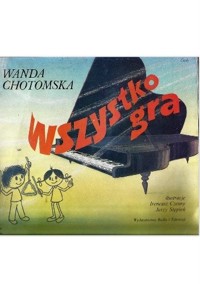 Wszystko gra - Wanda Chotomska - ebook