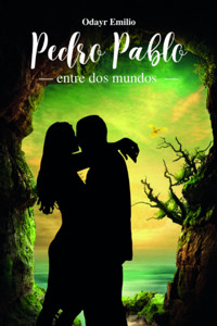 Pedro Pablo Entre Dos Mundos - Odayr Emilio - ebook