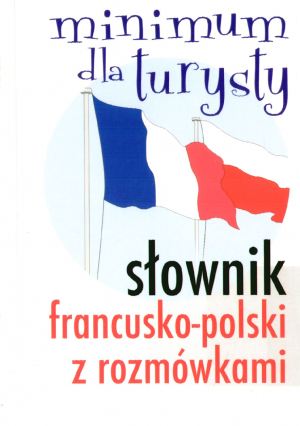 Słownik francusko-polski z rozmówkami - zbiorowa praca - książka