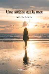 Une ombre sur la mer - Isabelle Briand - ebook