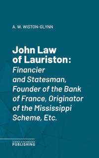 John Law of Lauriston - A. W. Wiston-Glynn - ebook