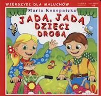 Jadą jadą dzieci drogą - Maria Konopnicka - książka