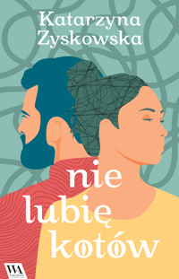 Nie lubię kotów - Zyskowska Katarzyna - ebook + audiobook