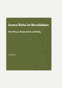 Innere Ruhe im Berufsleben - Sergej Stang - ebook