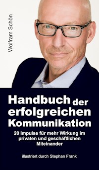 Handbuch der erfolgreichen Kommunikation - Wolfram Schön - ebook