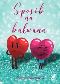 Sposób na bałwana - Joanna Maziarek - ebook + książka