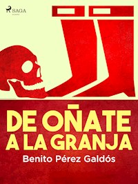De Oñate a la Granja - Benito Pérez Galdós - ebook