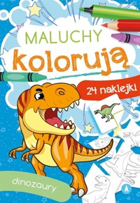 Maluchy kolorują. Dinozaury - Wydawnictwo Skrzat - książka