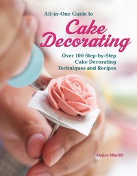 All-in-One Guide to Cake Decorating - Janice Murfitt - ebook