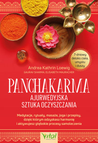 Panchakarma - ajurwedyjska sztuka oczyszczania. - Andrea Kathrin Loewig - ebook