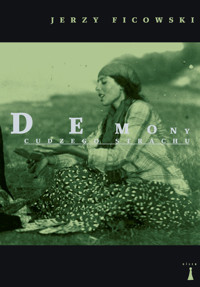Demony cudzego strachu - Jerzy Ficowski - książka