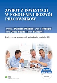 Zwrot z inwestycji w szkolenia i rozwój pracowników - Burkett Holly, Phillips  Jack J., Pulliam Phillips Patricia, Stone Drew Ron - książka