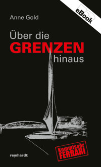 Über die Grenzen hinaus - Anne Gold - ebook