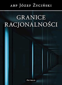Granice racjonalnośći - Józef Życiński - książka