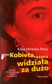 Kobieta, która widziała za dużo - Kaya Mirecka-Ploss - ebook