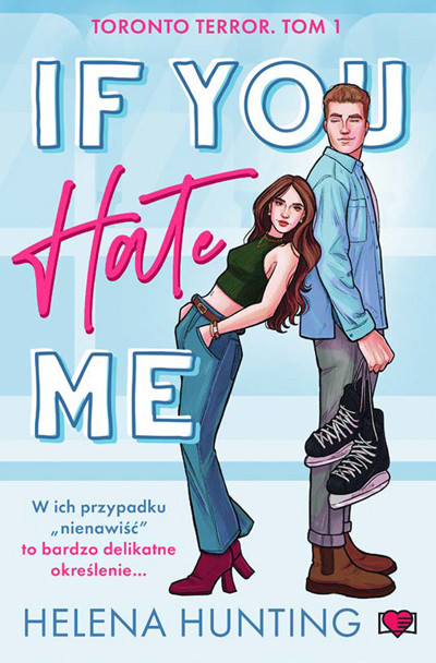 Okładka książki If You Hate Me. Toronto Terror.