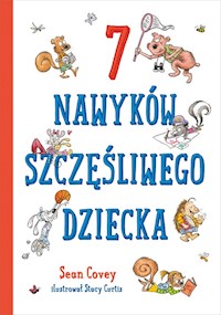 7 nawyków szczęśliwego dziecka - Sean Covey - książka