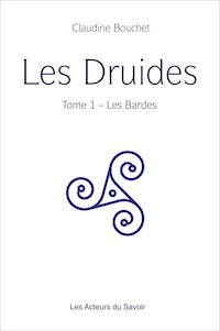 Les Druides - Tome 1 - Claudine Bouchet - ebook