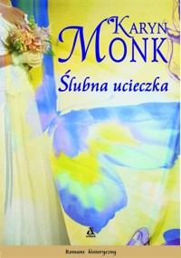 Ślubna ucieczka - Monk Karyn - ebook + książka