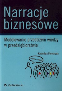 Narracje biznesowe - Kazimierz Perechuda - książka
