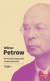 W stronę krytycznej nowoczesności Tom 1 - Petrow Wiktor - książka