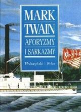Aforyzmy i sarkazmy - Mark Twain - ebook