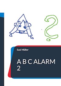A B C Alarm 2 - Susi Müller - ebook