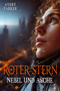 Roter Stern - Nebel und Asche - Avery Parker - ebook