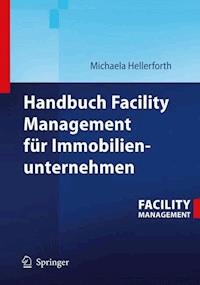 Handbuch Facility Management für Immobilienunternehmen - Michaela Hellerforth - ebook