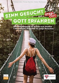 Sinn gesucht - Gott erfahren STEP OUT - Theresa Ickler - ebook