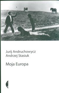 Moja Europa - Jurij Andruchowycz - książka