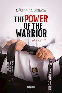 The Power of the Warrior - Néstor Galarraga - ebook