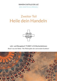 Zweiter Teil: HEILE DEIN HANDELN - Martin Spiegel - ebook