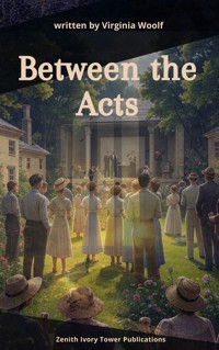 Between the Acts - Virginia Woolf - ebook