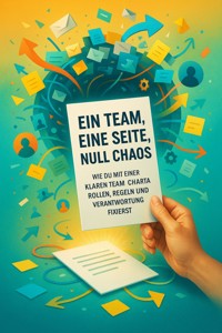 Ein Team, eine Seite, null Chaos - Tim Braun - ebook