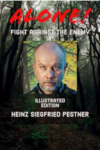 Alone! - Heinz Siegfried Pestner - ebook