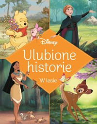 Ulubione historie. W lesie. Disney - praca zbiorowa, Ewa Tarnowska (tłum.) - książka