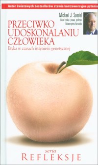 Przeciwko udoskonalaniu człowieka - Michael J. Sandel - książka