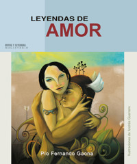 Leyendas de amor - Pío Fernando Gaona Pinzón - ebook