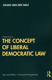 The Concept of Liberal Democratic Law - van Der Walt Johan - książka