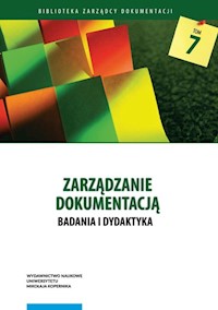 Zarządzanie dokumentacją Badania i dydaktyka -  - książka
