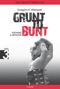 Grunt to bunt Tom 3 - Witkowski Grzegorz K. - książka