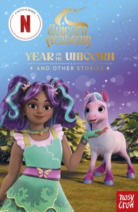 Unicorn Academy: Year of the Unicorn and other stories - Nosy Crow Ltd - ebook