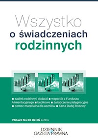 Wszystko o świadczeniach rodzinnych - Michalina Topolewska - książka
