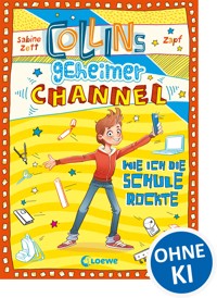 Collins geheimer Channel (Band 2) - Wie ich die Schule rockte - Sabine Zett - ebook