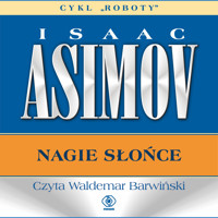 Roboty. Nagie słońce - Isaac Asimov - ebook + audiobook
