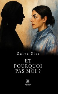 Et pourquoi pas moi ? - Dalva Sica - ebook